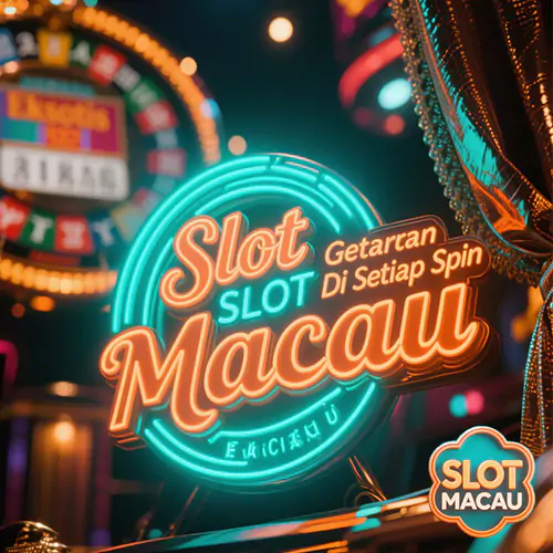 Slot Macau: Main Game Yang Memberikan Getaran Eksotis Dalam Setiap Putaran Dengan Cita Rasa Kemenangan Seru & Menantang